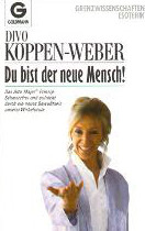 Buch Alta Major®_DubistderneueMensch Die Heilkraft der inneren und äußeren Aufrichtung Divo Köppen-Weber